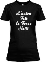 Haitian Motto "L'union fait la force" written in white on a womens black tshirt - Brand: Callalooyah