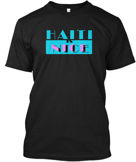 Mens black tshirt  with Haiti is Nice written with a Miami Vice design