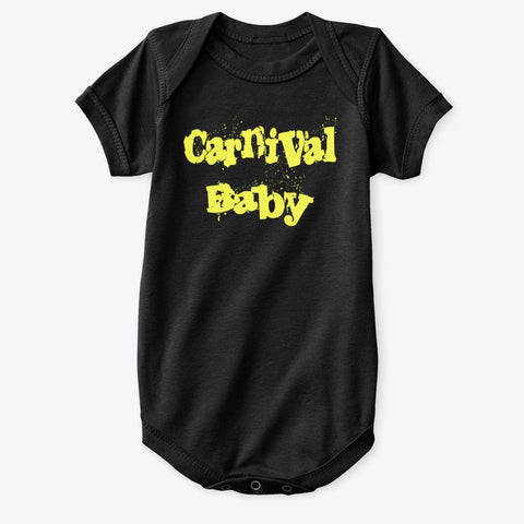 Black onsie for 6 mo old that reads Carnival Baby in yellow with a few spatters of "paint"