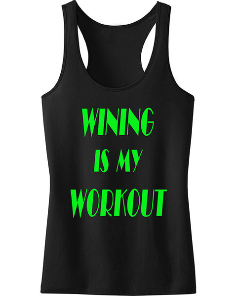 Wining is my Workout