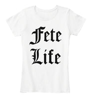 Fete Life Men/Womens T-shirt